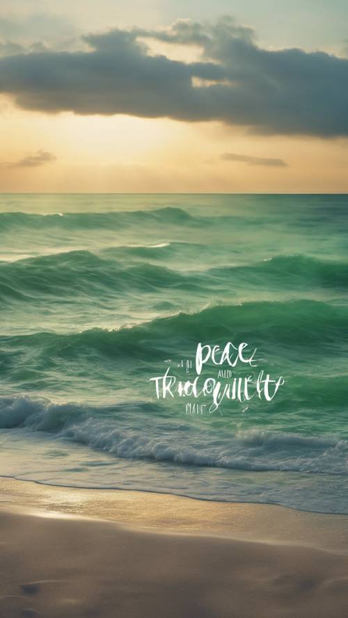 An image of a calm green sea at dawn, with a quote about peace and tranquility. Tapet [b2e05bb418b5491aad1c]