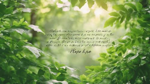 An elegant handwritten quote about hope, displayed against a background of beautiful green leaves. Tapet [fc7e9468664440fc8775]