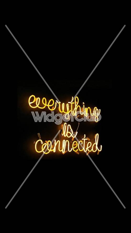 Everything Is Connected Neon Sign壁紙[e0ff9d6f88764425b951]
